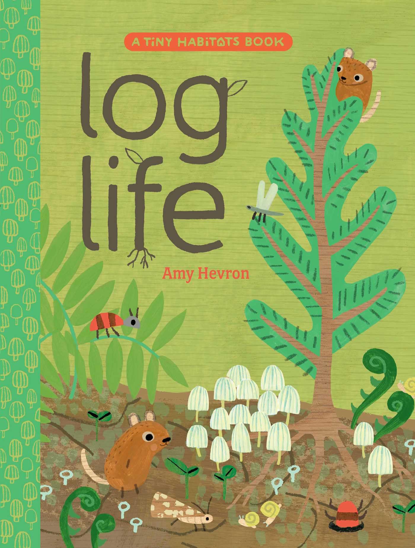 Log Life (Tiny Habitats),New