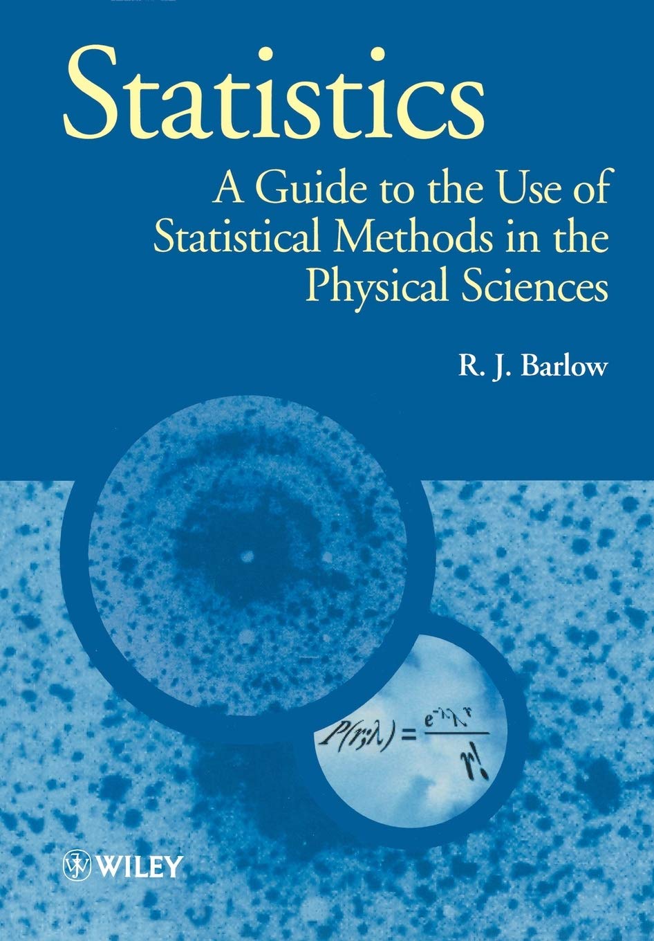 Statistics: A Guide To The Use Of Statistical Methods In The Physical Sciences,New