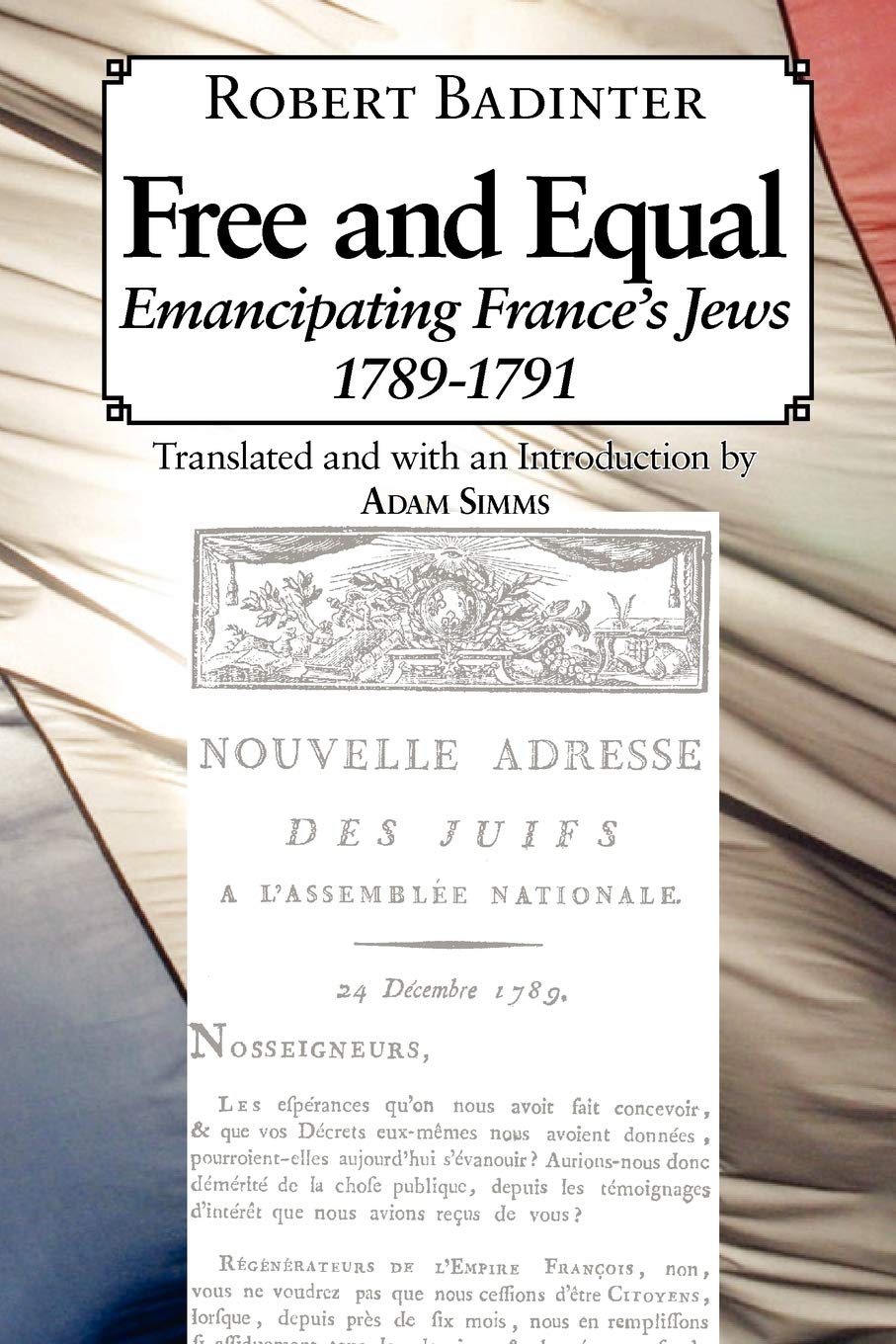 Free and Equal: Emancipating France's Jews, 17891791,Used