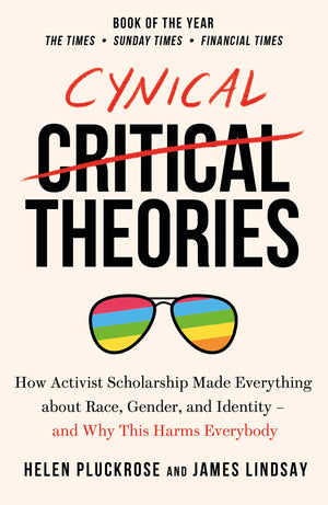 Cynical Theories: How Activist Scholarship Made Everything about Race, Gender, and Identity  And Why this Harms Everybody,Used