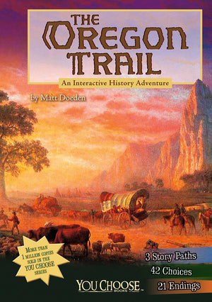 The Oregon Trail: An Interactive History Adventure (You Choose: History) (You Choose Books),Used