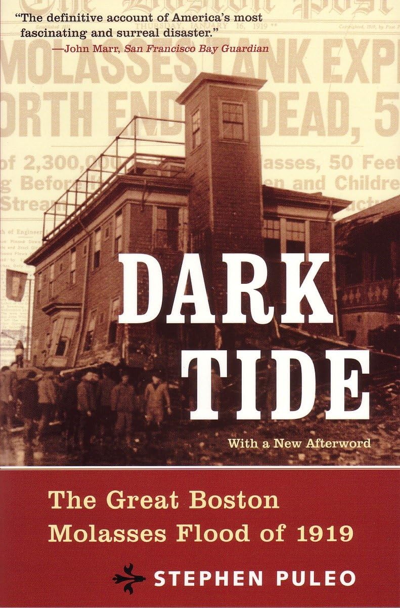Dark Tide, Old Edition/Out Of Print: The Great Boston Molasses Flood Of 1919,New