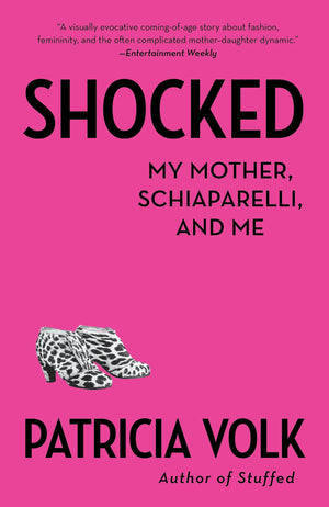 Shocked: My Mother, Schiaparelli, and Me,Used