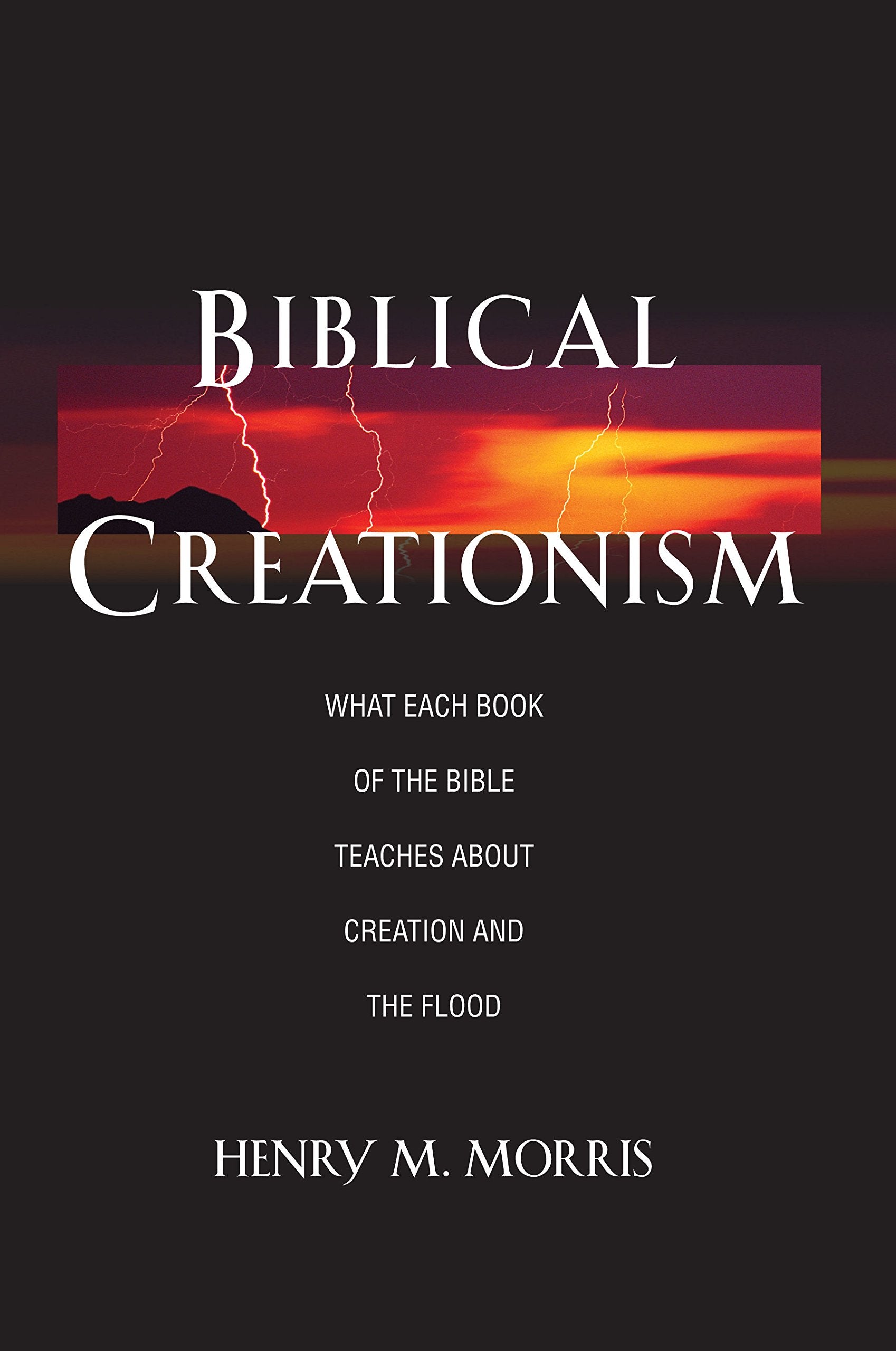 Biblical Creationism: What Each Book of the Bible Teaches About Creation & the Flood,Used