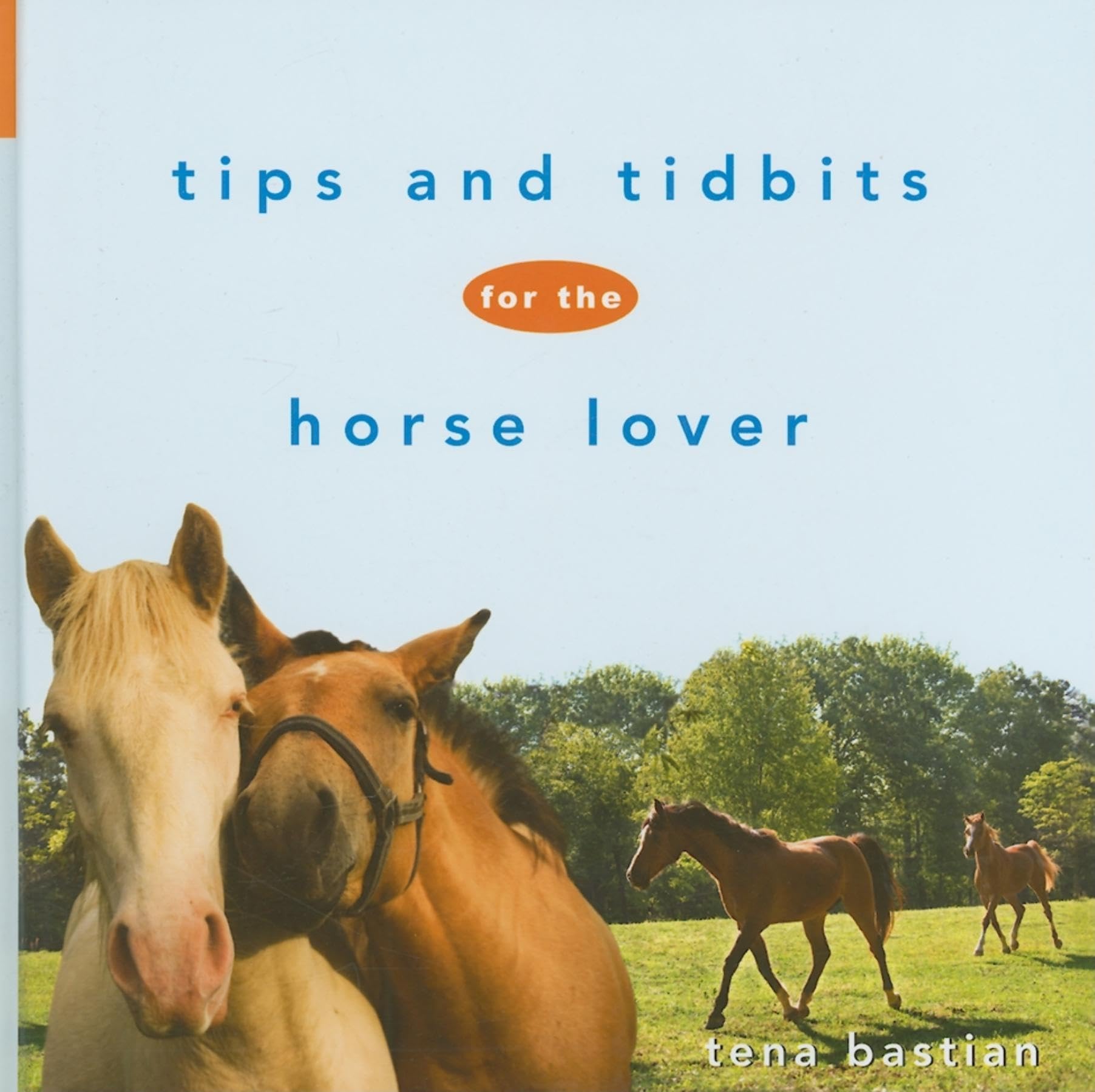 Tips and Tidbits for the Horse Lover (Howell Equestrian Library (Hardcover)),Used