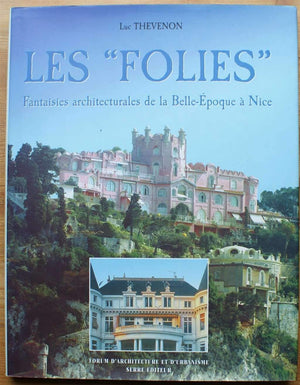 Les folies fantaisies architecturales de la belle epoque a nice,Used