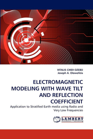 ELECTROMAGNETIC MODELING WITH WAVE TILT AND REFLECTION COEFFICIENT: Application to Stratified Earth media using Radio and Very L,Used