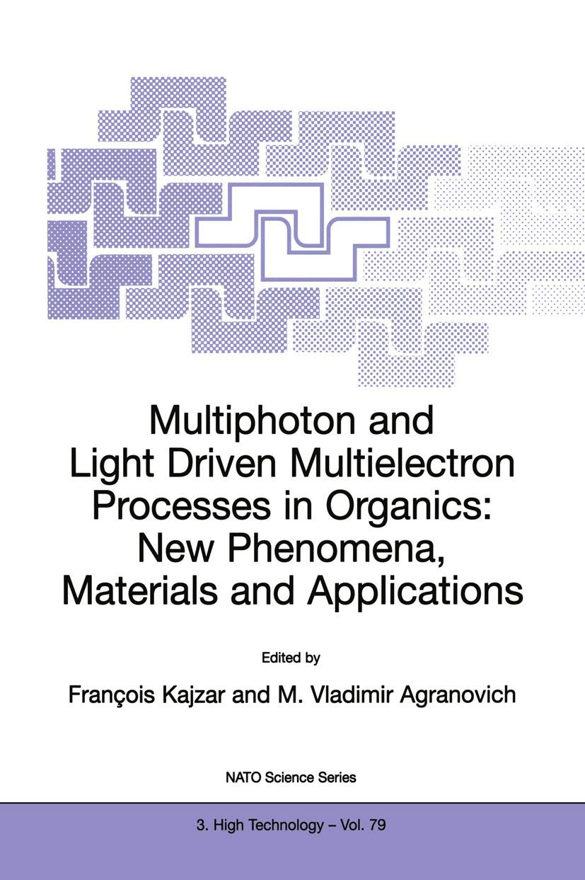 Multiphoton and Light Driven Multielectron Processes in Organics: New Phenomena, Materials and Applications: Proceedings of the ,Used