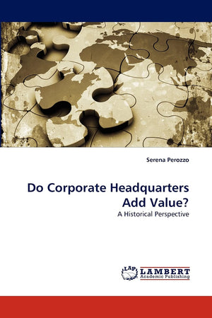 Do Corporate Headquarters Add Value?: A Historical Perspective,Used