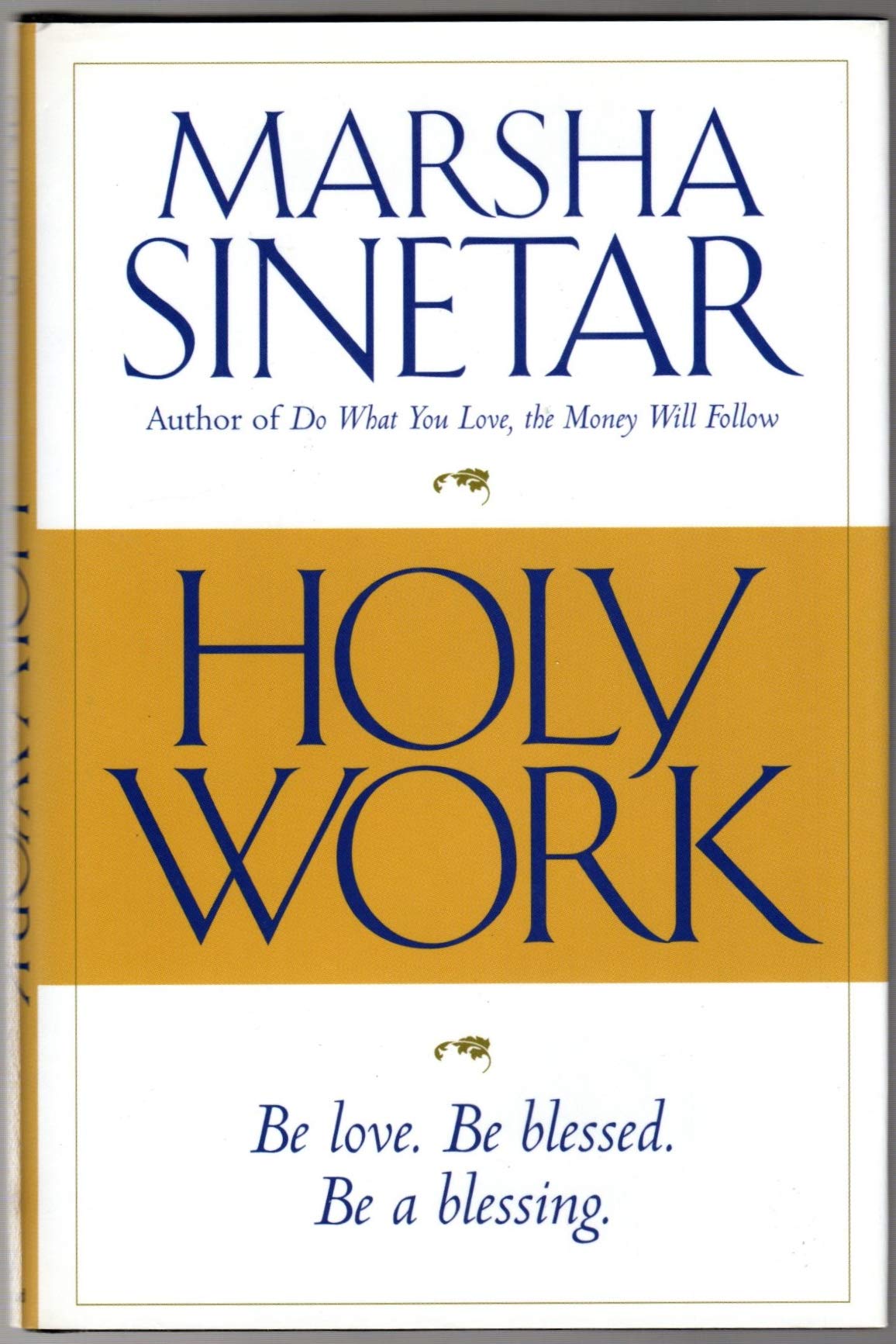 Holy Work : Be Love. Be Blessed. Be a Blessing.,Used