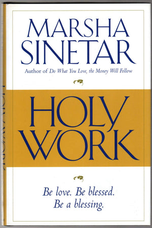 Holy Work : Be Love. Be Blessed. Be a Blessing.,Used