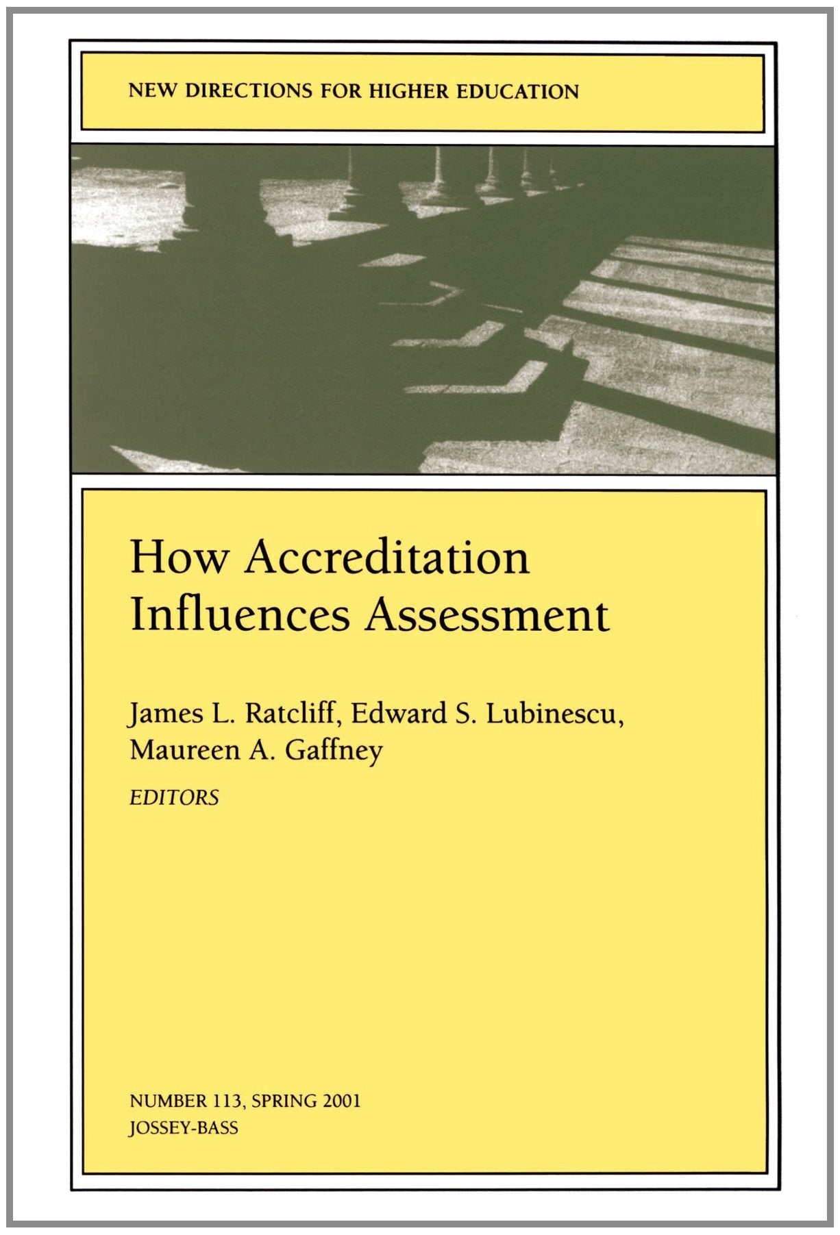 How Accreditation Influences Assessment: New Directions for Higher Education (JB HE Single Issue Higher Education),Used