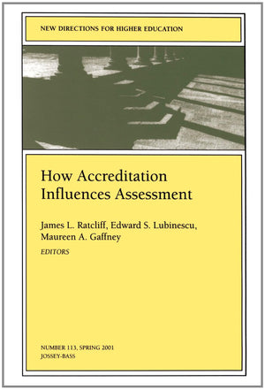 How Accreditation Influences Assessment: New Directions for Higher Education (JB HE Single Issue Higher Education),Used