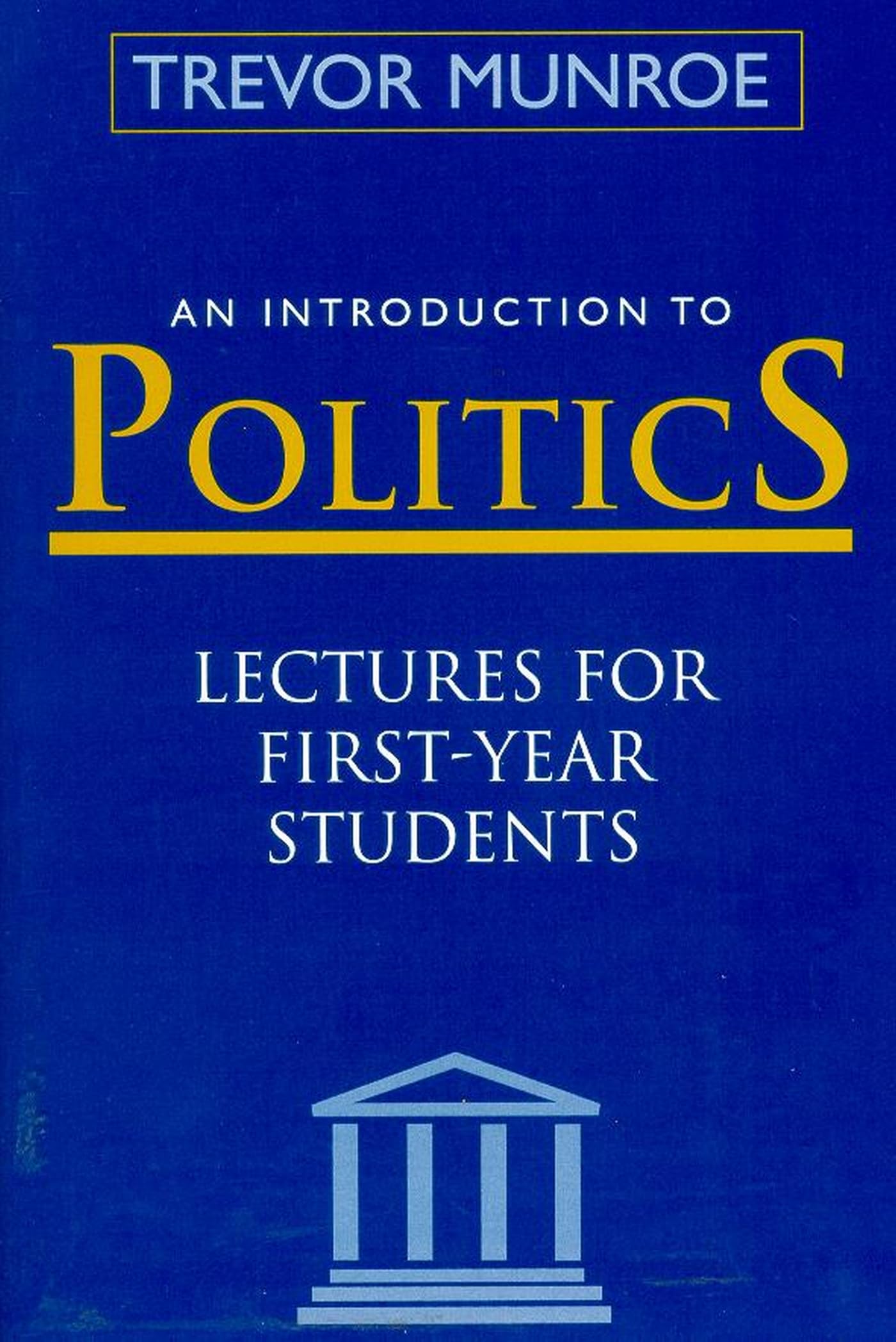 Introduction To Politics: Lectures For First Year Students Third Edition,New
