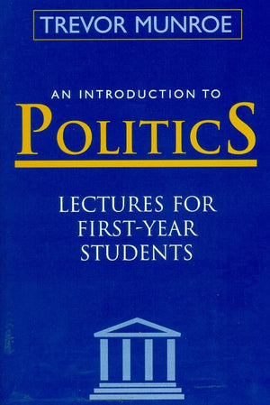 Introduction To Politics: Lectures For First Year Students Third Edition,New