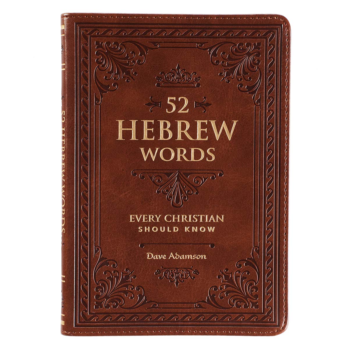52 Hebrew Words Every Christian Should Know,New