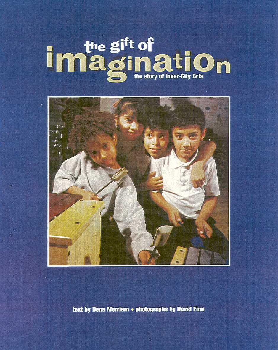 The Gift of Imagination: the Story of Inner City Arts,Used