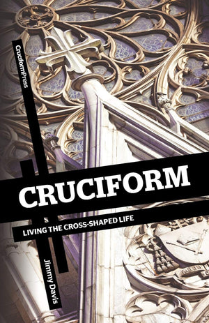 Cruciform: Living the CrossShaped Life,Used