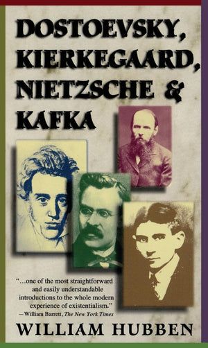 Dostoevsky, Kierkegard, Nietzsche And Kafka,New