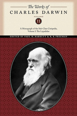 The Works Of Charles Darwin, Volume 11: A Monograph Of The Subclass Cirripedia, Volume I: The Lepadidae (The Works Of Charles D,Used