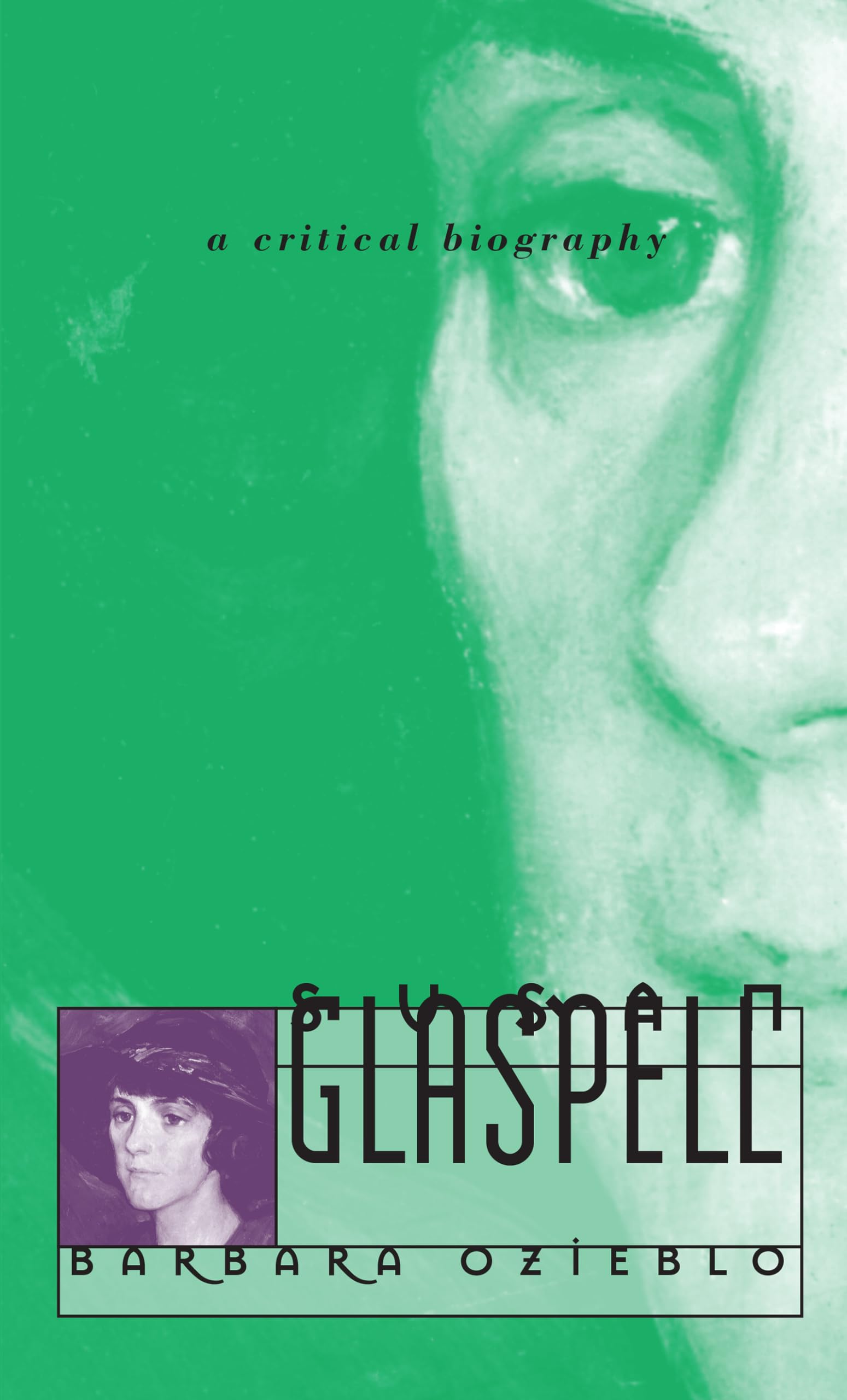Susan Glaspell: A Critical Biography,Used