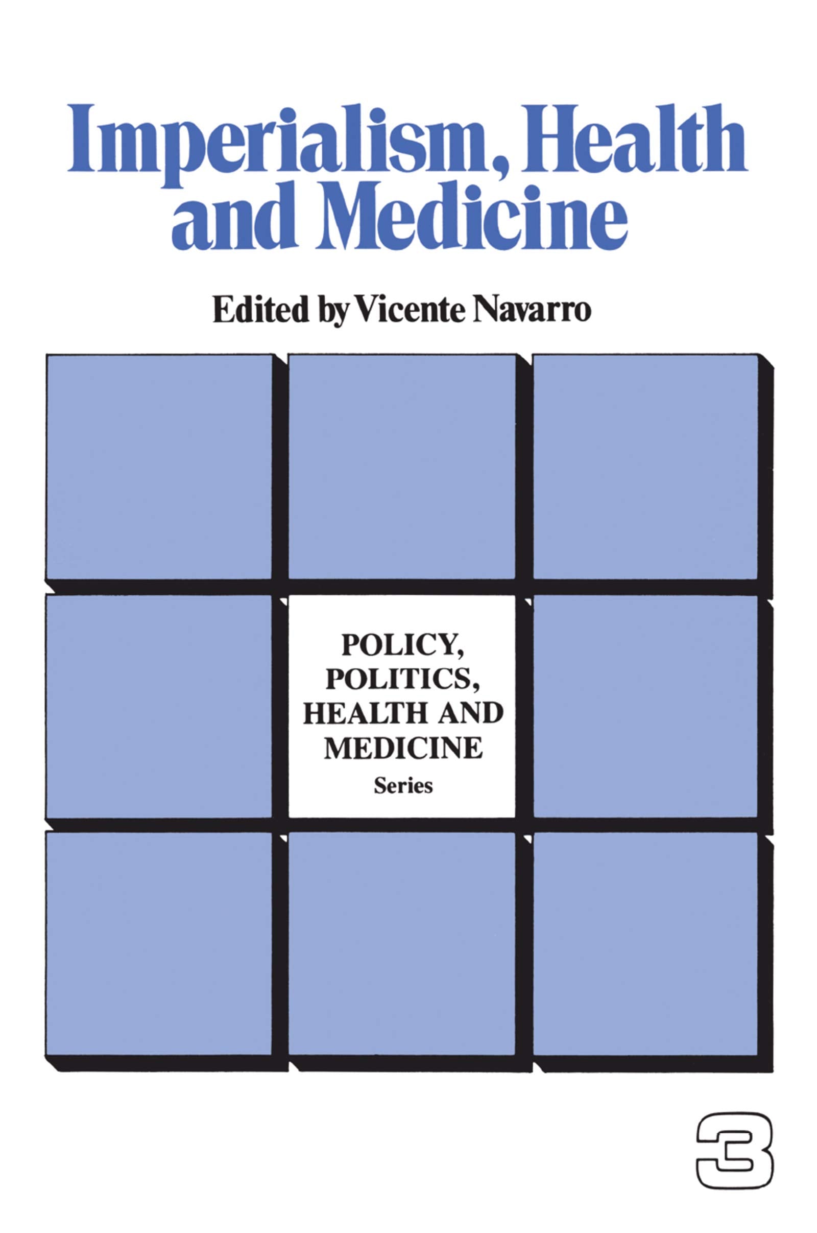 Imperialism, Health and Medicine (Policy, Politics, Health and Medicine Series),Used