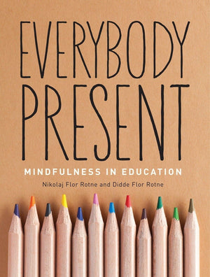 Everybody Present: Mindfulness in Education,Used