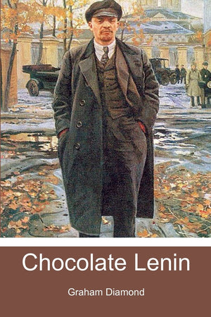 Chocolate Lenin: A Novel,New