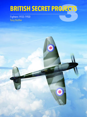 British Secret Projects 3: Fighters 19351950