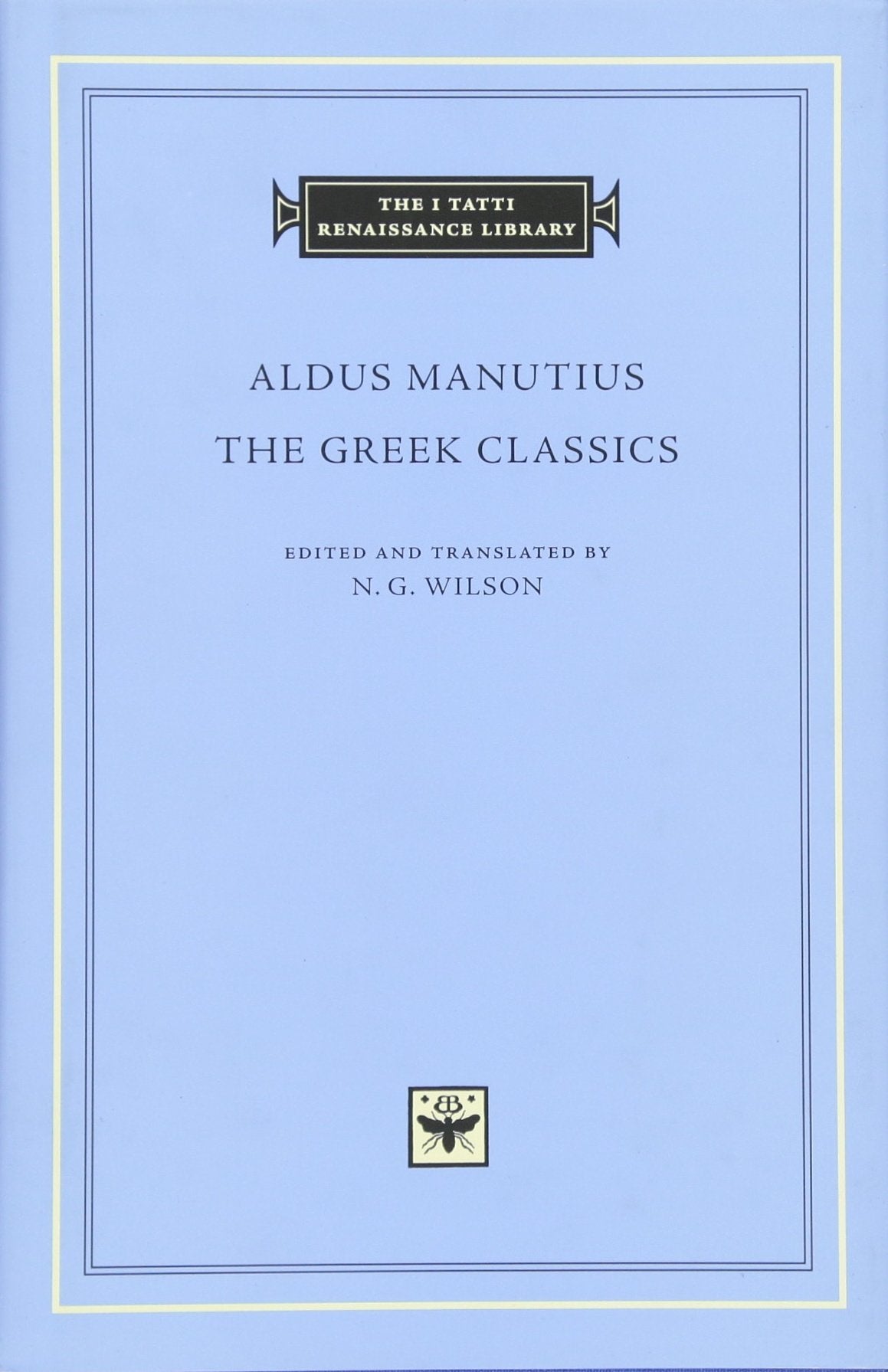 The Greek Classics (The I Tatti Renaissance Library),Used