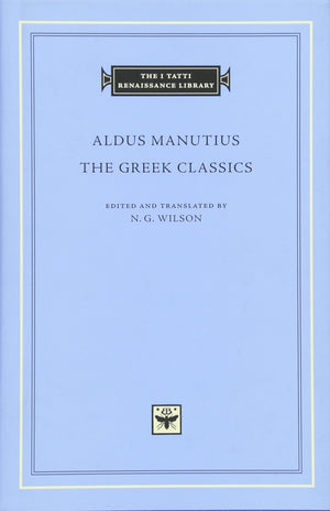 The Greek Classics (The I Tatti Renaissance Library),Used