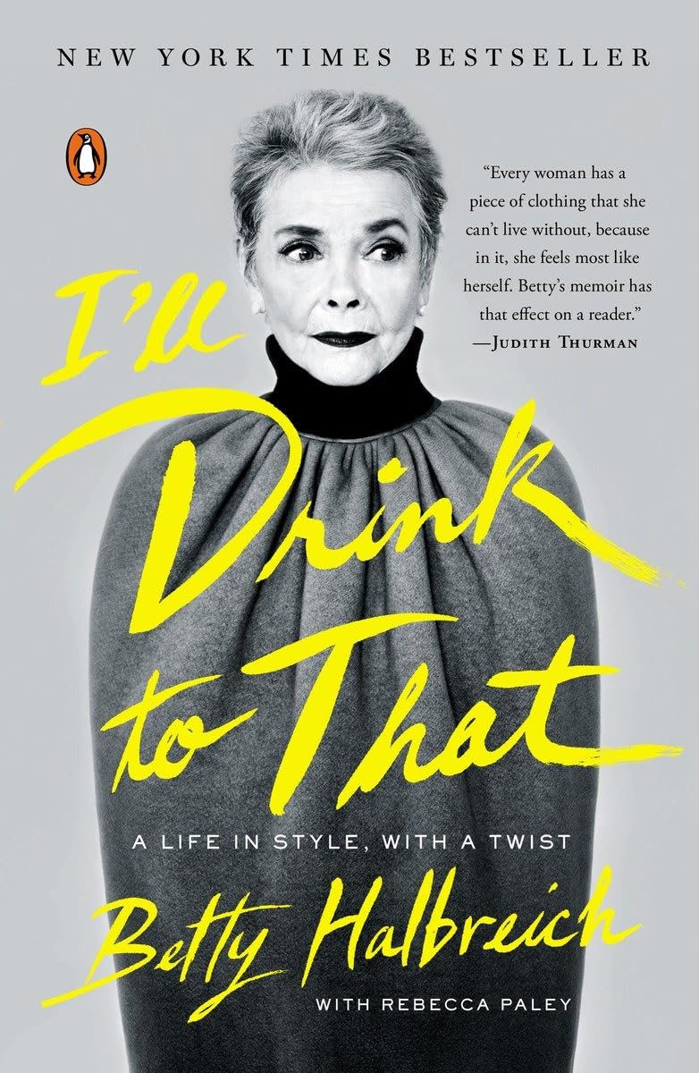 I'll Drink to That: A Life in Style, with a Twist,Used