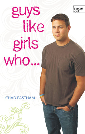 Guys Like Girls Who . . . (Revolve Books),Used