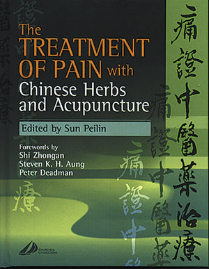The Treatment of Pain with Chinese Herbs and Acupuncture,Used