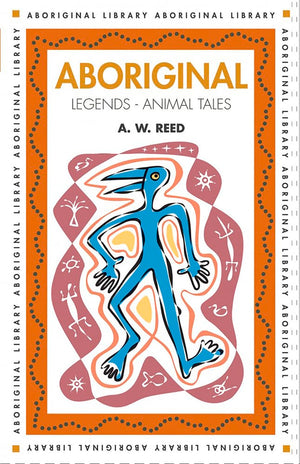 Aboriginal Legends  Animal Tales