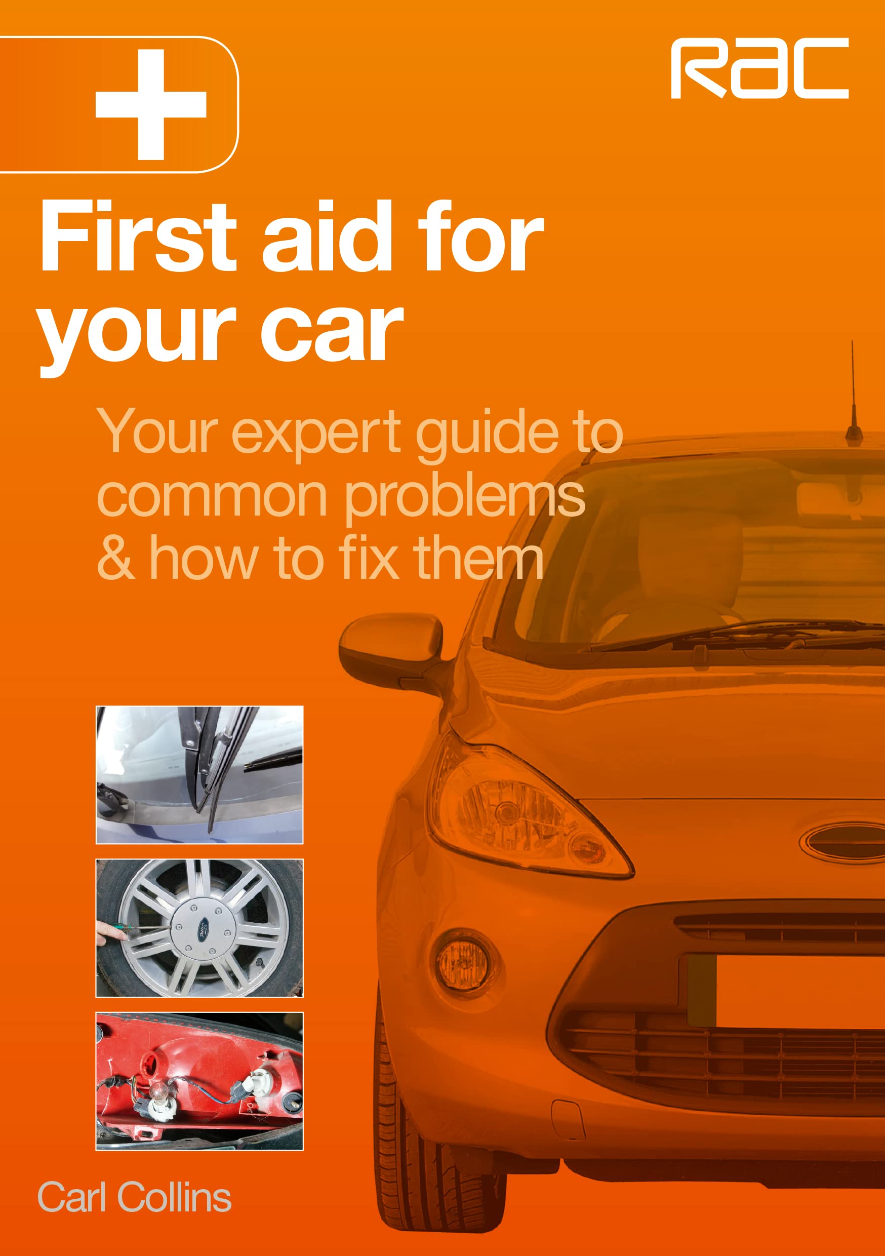 First Aid for Your Car: Your Expert Guide to Common Problems & How to Fix Them,Used