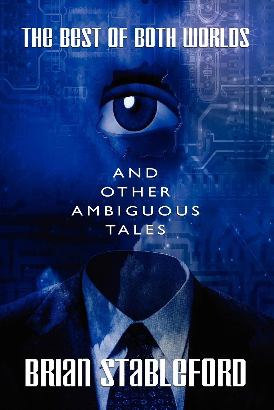 The Best Of Both Worlds And Other Ambiguous Tales,Used