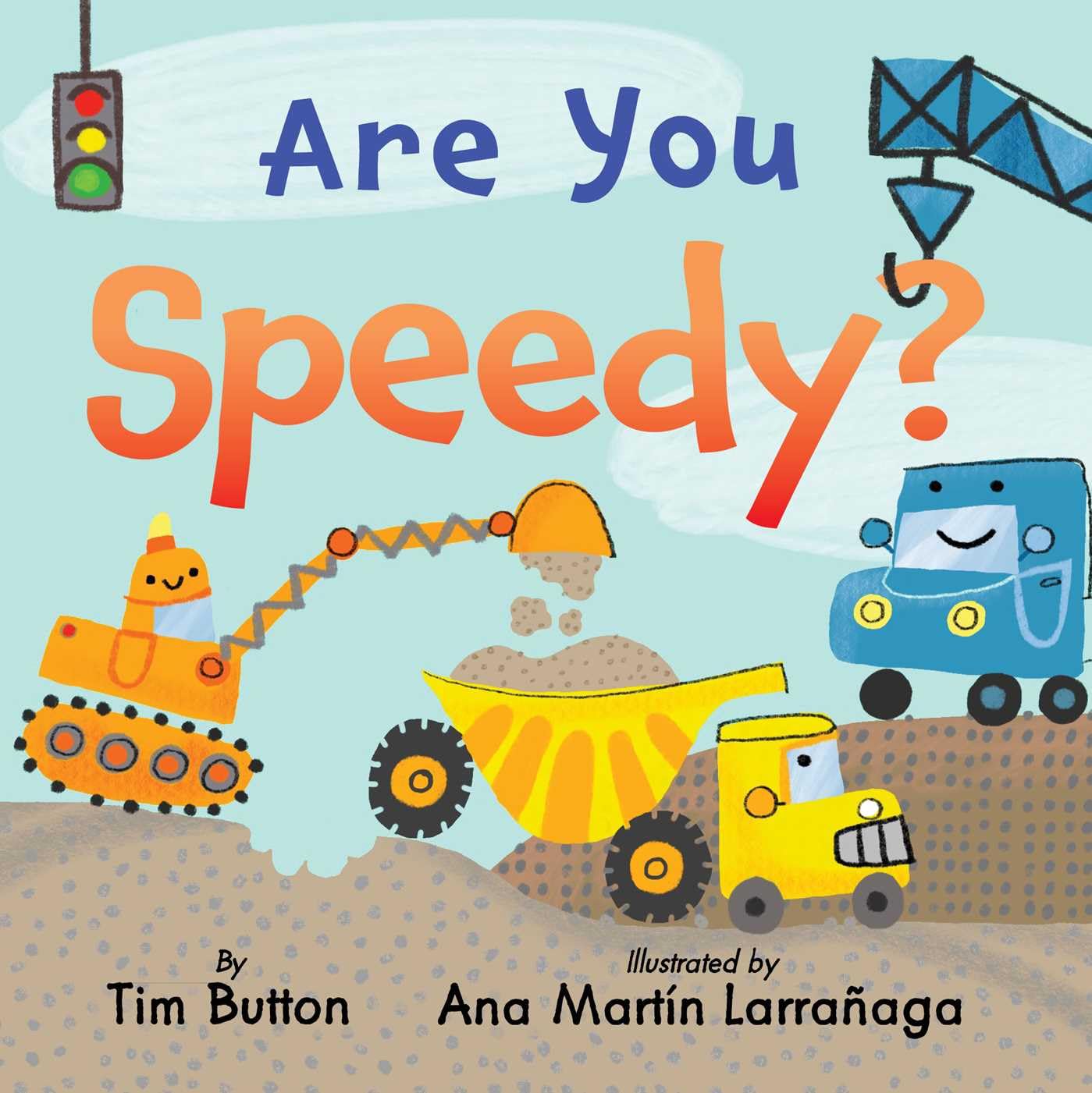 Are You Speedy?: A Construction Vehicle Board Book For Toddlers (ItS You! Books)