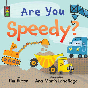 Are You Speedy?: A Construction Vehicle Board Book For Toddlers (ItS You! Books)