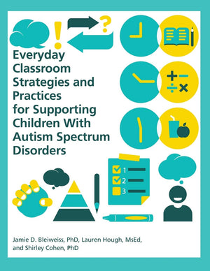 Everyday Classroom Strategies and Practices for Supporting Children With Asd,New