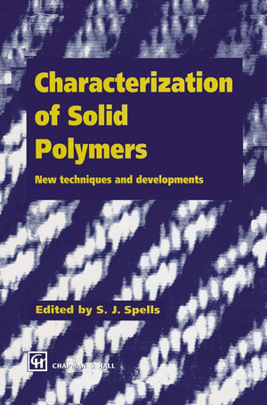 Characterization of Solid Polymers: New techniques and developments (Texts in Statistical Science),Used