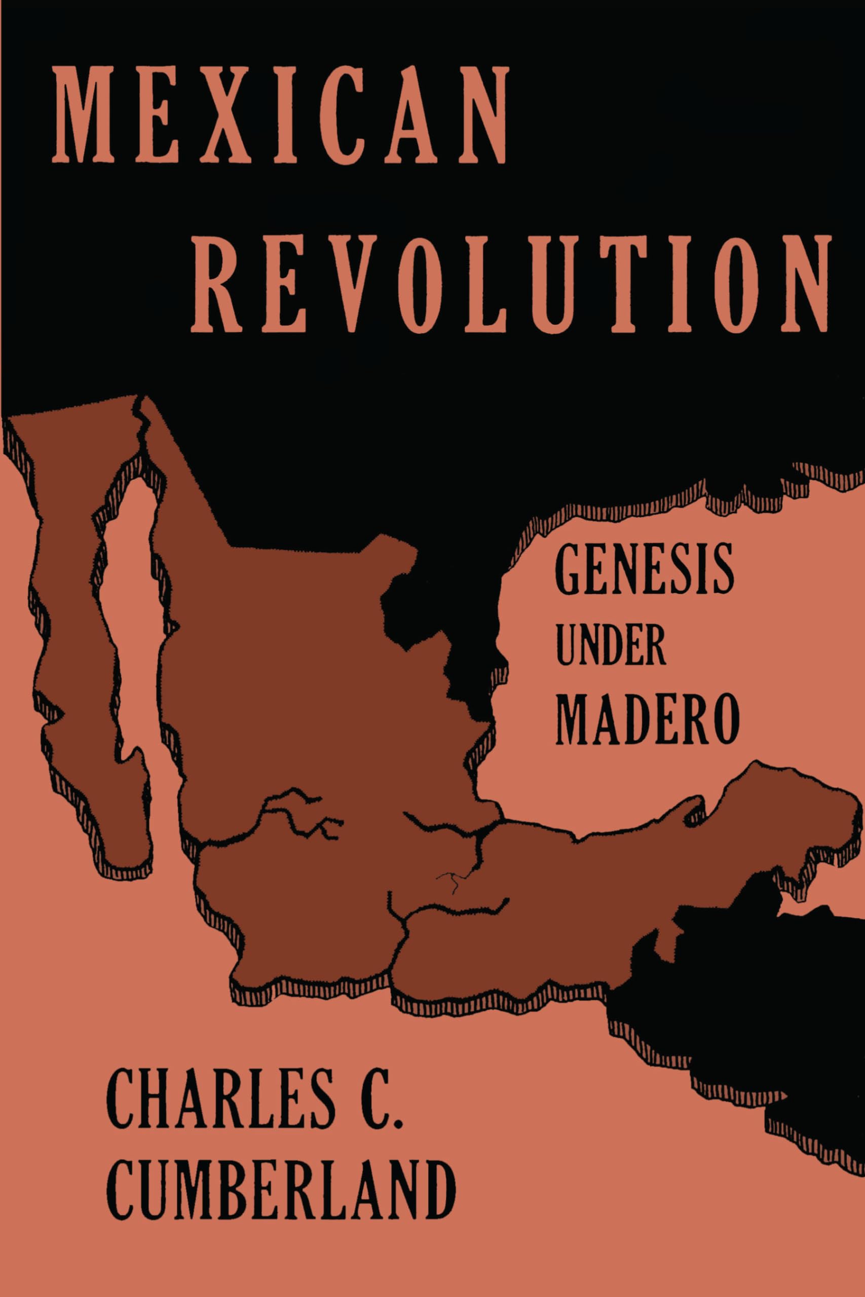 Mexican Revolution: Genesis Under Madero (Texas Pan American Series)