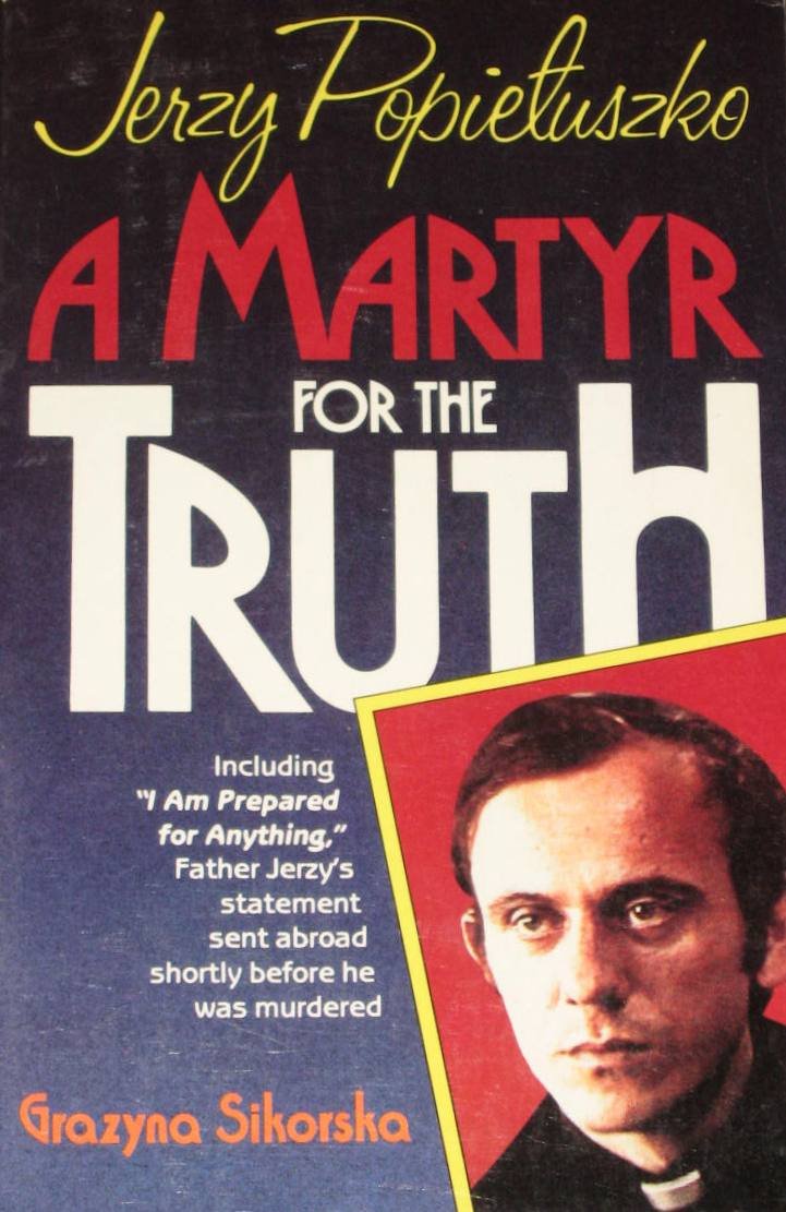 Jerzy Popieuszko: A Martyr for the Truth,Used