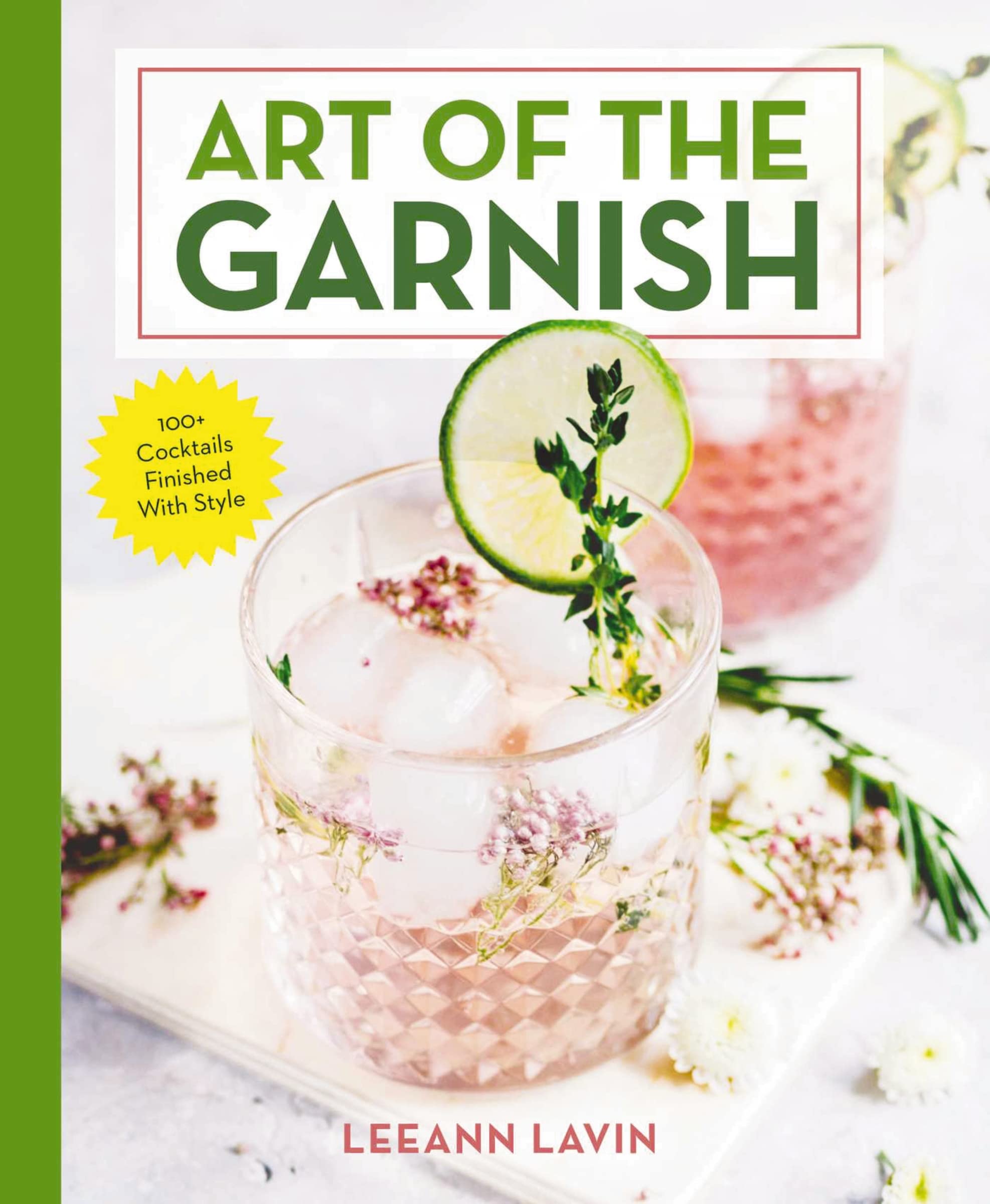The Art of the Garnish: Over 100 Cocktails Finished With Style,Used