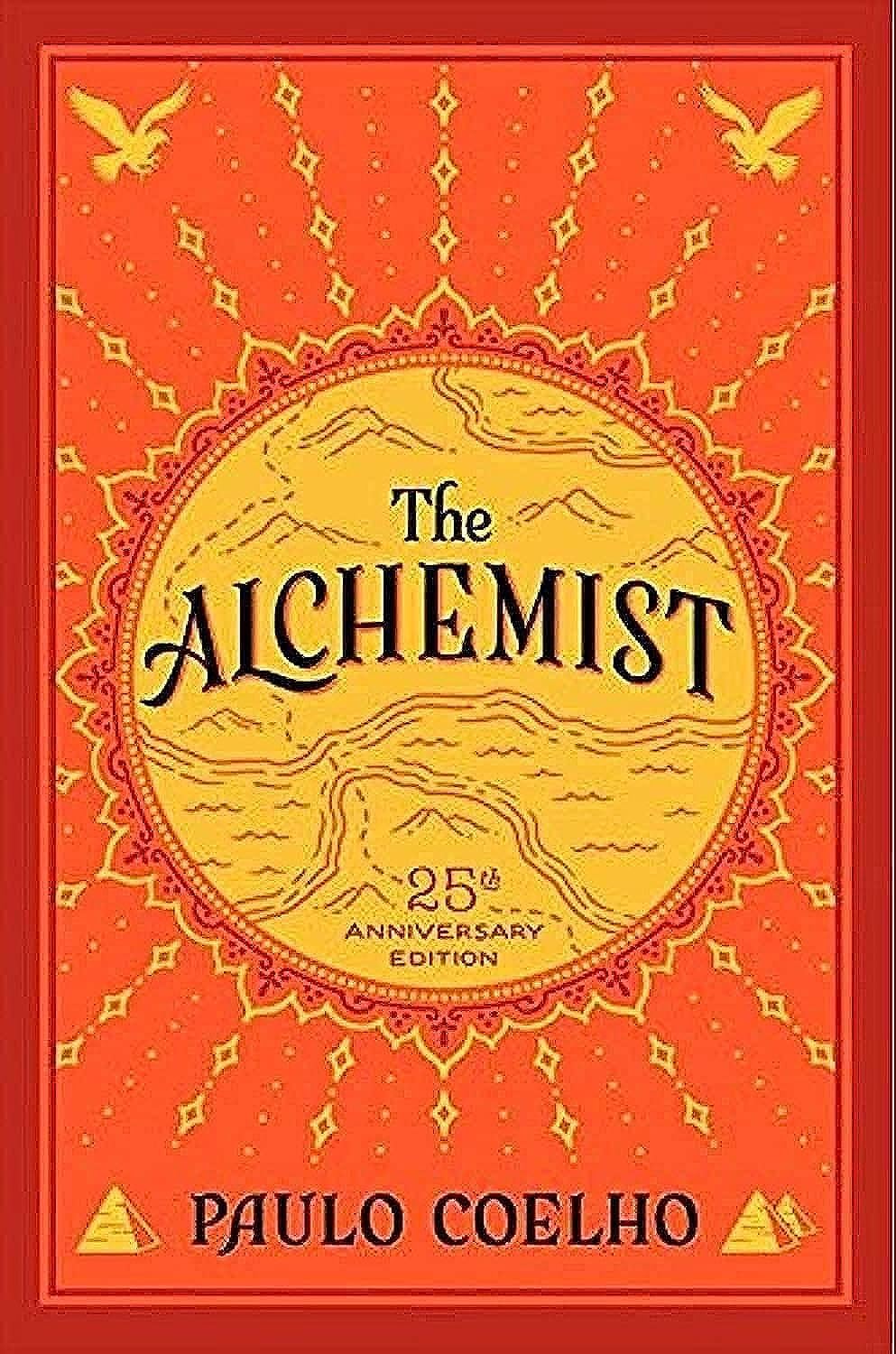 The Alchemist, 25th Anniversary: A Fable About Following Your Dream,New