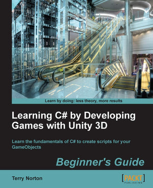 Learning C# by Developing Games With Unity 3D Beginner's Guide: Learn the Fundamentals of C# to Create Scripts for Your Gameobje,Used