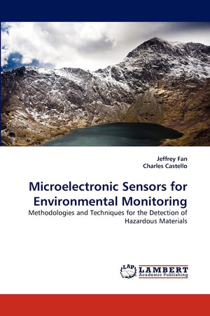 Microelectronic Sensors for Environmental Monitoring: Methodologies and Techniques for the Detection of Hazardous Materials,Used