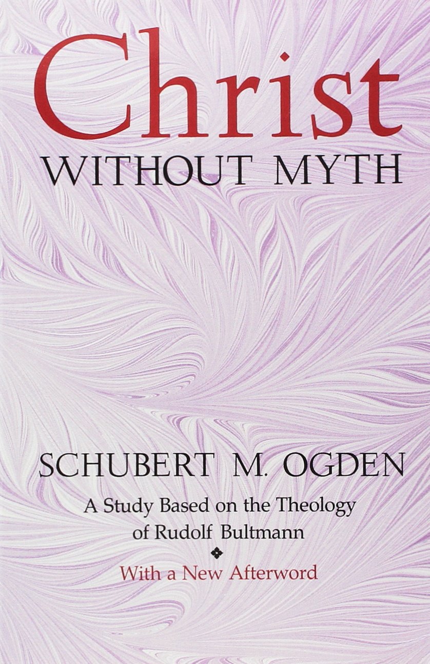Christ Without Myth: A Study Based on the Theology of Rudolf Bultmann,Used