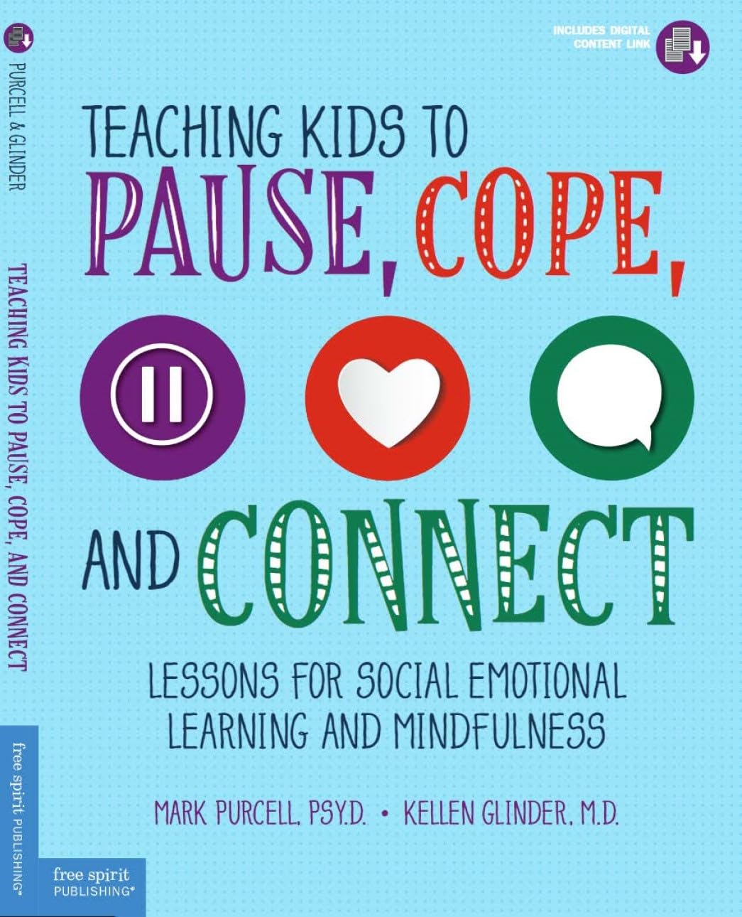 Teaching Kids to Pause, Cope, and Connect: Lessons for Social Emotional Learning and Mindfulness (Free Spirit Professional),Used