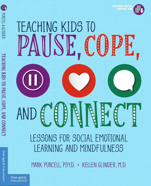 Teaching Kids to Pause, Cope, and Connect: Lessons for Social Emotional Learning and Mindfulness (Free Spirit Professional),Used